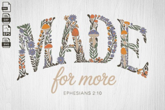 Made for More Ephesians 2 10 Floral Svg Review