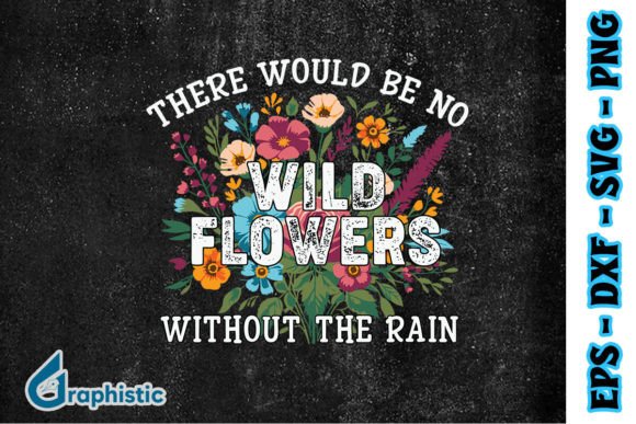 There Would Be No Wildflowers Floral SVG Review